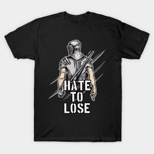 Fencer Knight Hate to lose Fencing T-Shirt